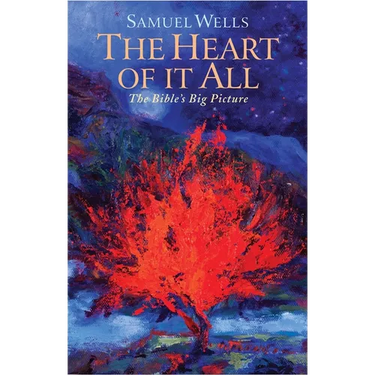 The Heart of It All: The Bible's Big Picture