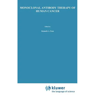 Monoclonal Antibody Therapy of Human Cancer