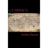 La Merica: The first true history of the colonization of the Americas.