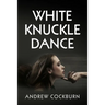 White Knuckle Dance