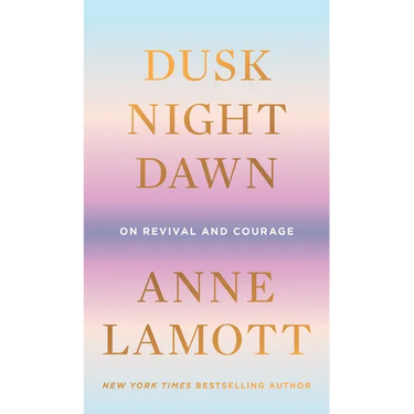 Dusk, Night, Dawn: On Revival and Courage