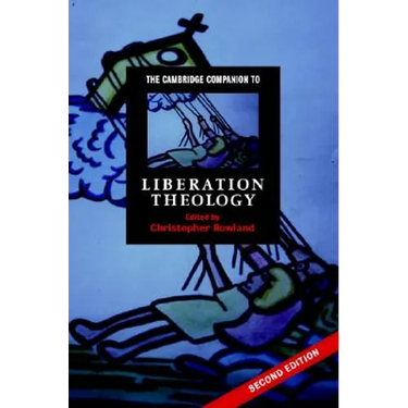The Cambridge Companion to Liberation Theology