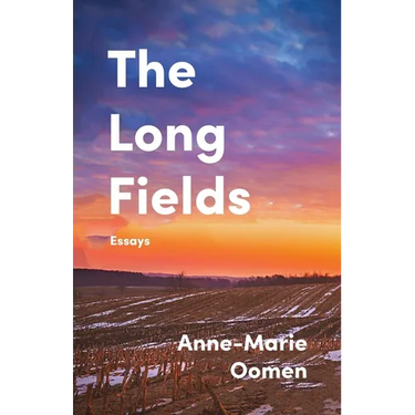 The Long Fields: Essays