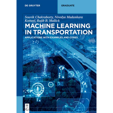 Machine Learning in Transportation: Applications with Examples and Codes