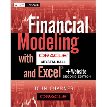 Financial Modeling with Crystal Ball and Excel, + Website