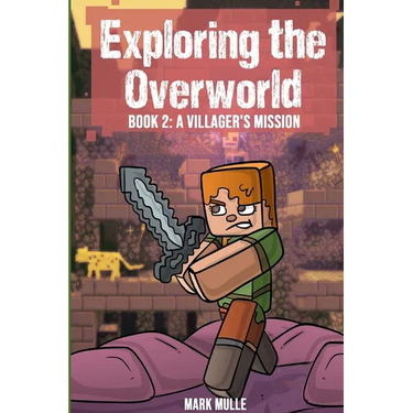 Exploring the Overworld Book 2: A Villager's Mission