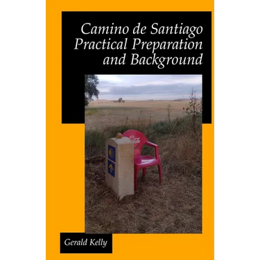 Camino de Santiago - Practical Preparation and Background