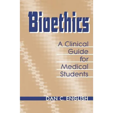 Bioethics Clinical Guide Medical Students
