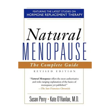 Natural Menopause: The Complete Guide, Revised Edition