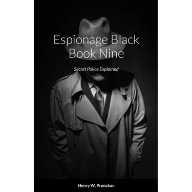 Espionage Black Book Nine: Secret Police Explained