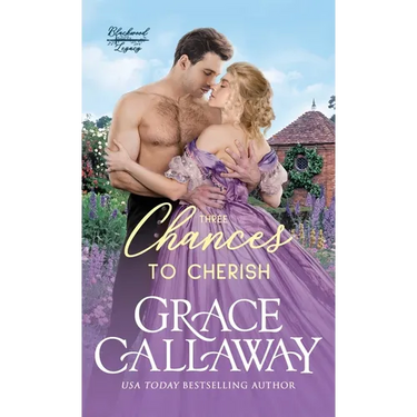 Three Chances to Cherish: A Steamy Second Chance Marriage Historical Romance