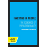 Investing in People: The Economics of Population Quality