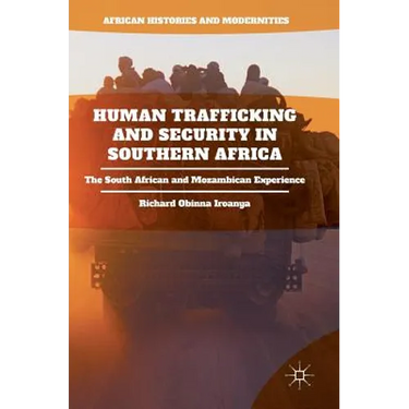 Human Trafficking and Security in Southern Africa: The South African and Mozambican Experience