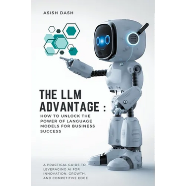 The LLM Advantage: How to Unlock the Power of Language Models for Business Success