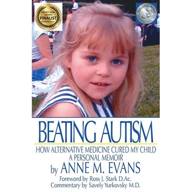 Beating Autism: How Alternative Medicine Cured My Child