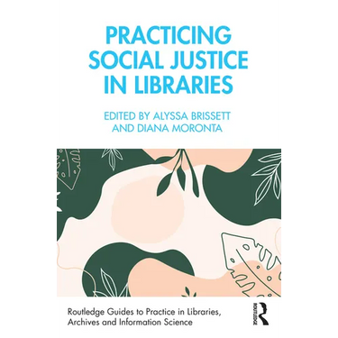Practicing Social Justice in Libraries