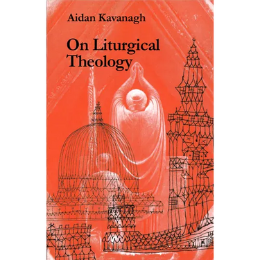 On Liturgical Theology