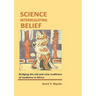 Science Interrogating Belief. Bridging the Old and New Traditions of Medicine in Africa