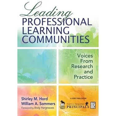 Leading Professional Learning Communities: Voices From Research and Practice