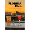 The Florida Club: An Inside Look at Gated Golf Country Club Life in Florida