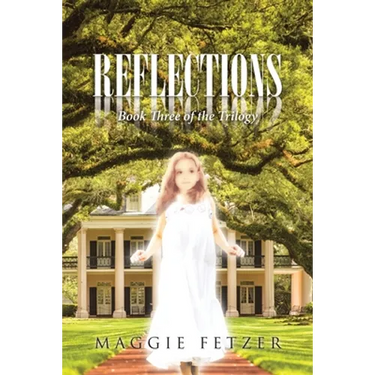 Reflections: Book Three of the Trilogy