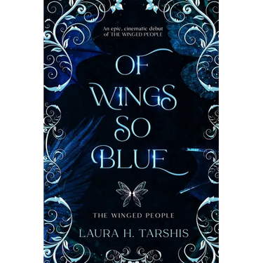 Of Wings So Blue: A stunning and original fae Enemies-to-Lovers Romantasy (book 1 of THE WINGED PEOPLE)
