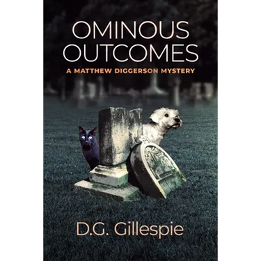 Ominous Outcomes: A Matthew Diggerson Mystery