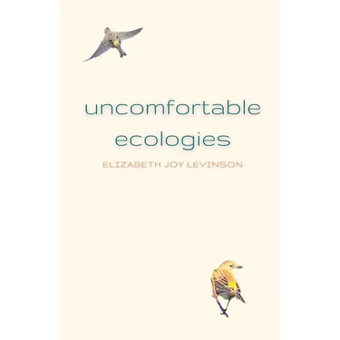 Uncomfortable Ecologies