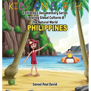 Kids On Earth - Philippines: A Children's Documentary Series Exploring Global Cultures & The Natural World