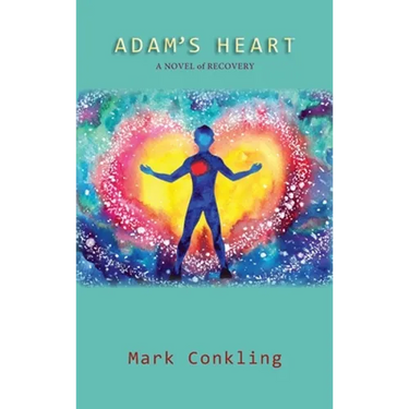 Adam's Heart: A Novel of Recovery