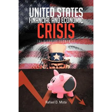 United States, Financial and Economic Crisis: The Recovery Economics