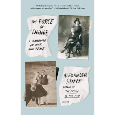 The Force of Things: A Marriage in War and Peace
