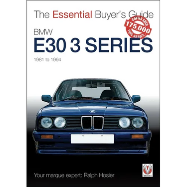 BMW E30 3 Series 1981 to 1994: The Essential Buyer's Guide