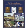 The Metropolitans! History of the New York Mets Baseball Team