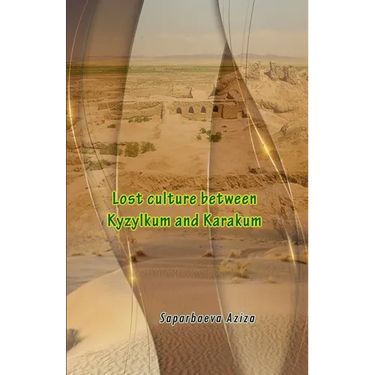 Lost culture between Kyzylkum and Karakum