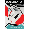 Bolshevism: The Road to Revolution