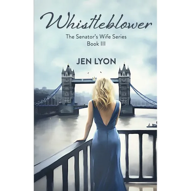 Whistleblower: The Senator's Wife Series Book III