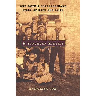 A Stronger Kinship: One Town's Extraordinary Story of Hope and Faith