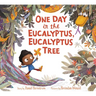 One Day in the Eucalyptus, Eucalyptus Tree