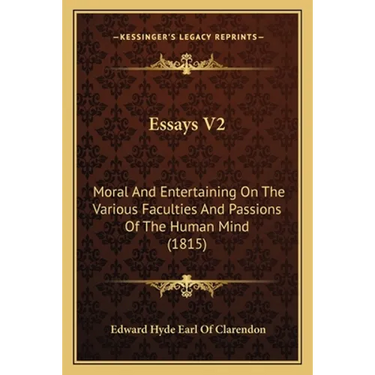 Essays V2: Moral And Entertaining On The Various Faculties And Passions Of The Human Mind (1815)