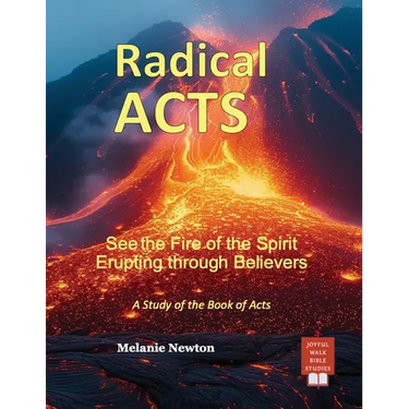 Radical Acts: See the Fire of the Spirit Erupting through Believers