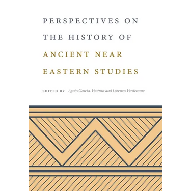 Perspectives on the History of Ancient Near Eastern Studies
