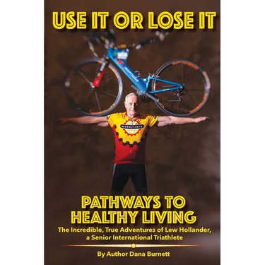 Use It or Lose It: Pathways to Healthy Living