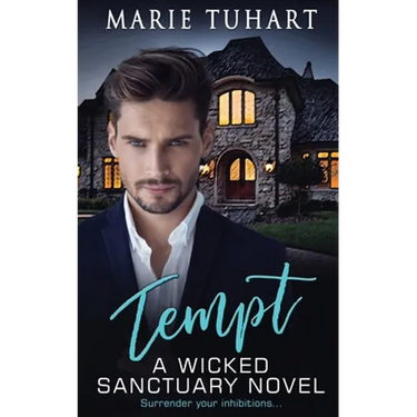 Tempt: A Wicked Sanctuary Novel