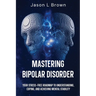 Mastering Bipolar Disorder