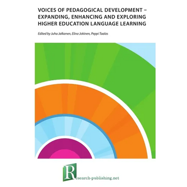 Voices of pedagogical development - Expanding, enhancing and exploring higher education language learning