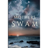 Mothers Swam