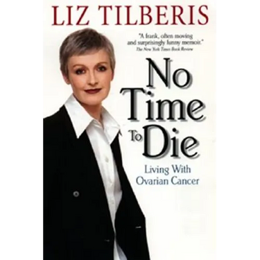 No Time to Die: Living with Ovarian Cancer