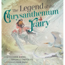 The Legend of the Chrysanthemum Fairy: A re-telling of a Traditional Chinese Folktale