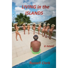 Living in the Islands